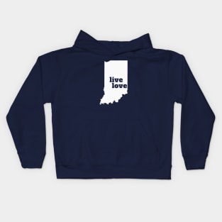 Indiana - Live Love Indiana Kids Hoodie